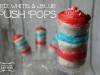 Red White and Blue Push Pops