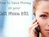 how to save money on your cell phone bill