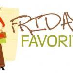 fridayfavorites