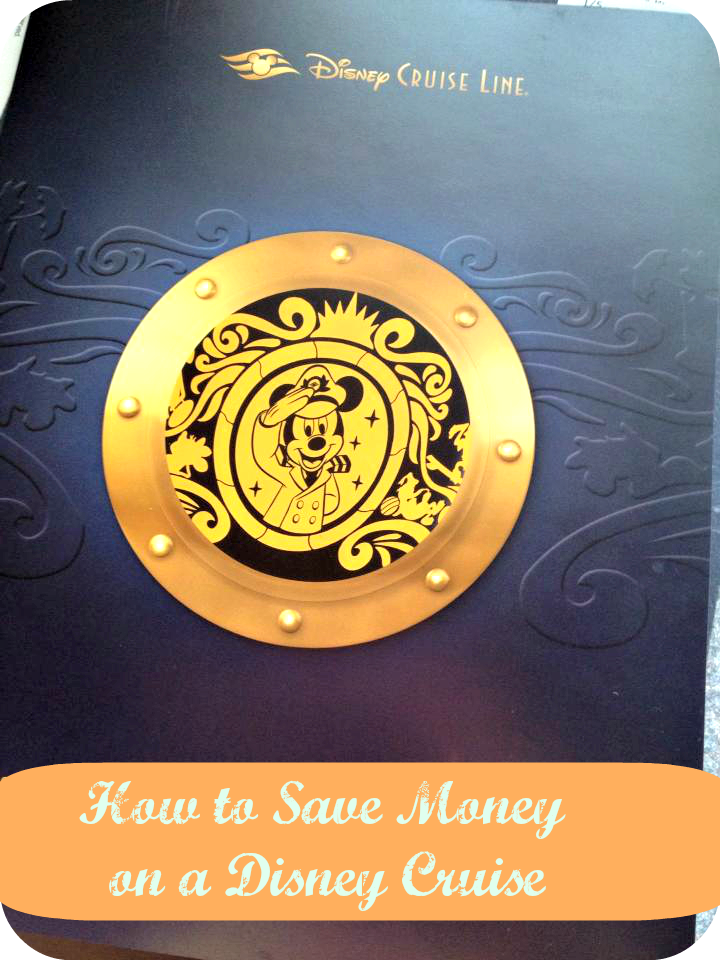 how to save money on a disney cruise