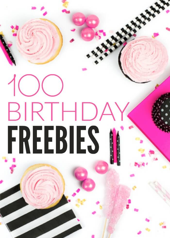 HUGE List of Birthday Freebies | Get Free Stuff on your ...