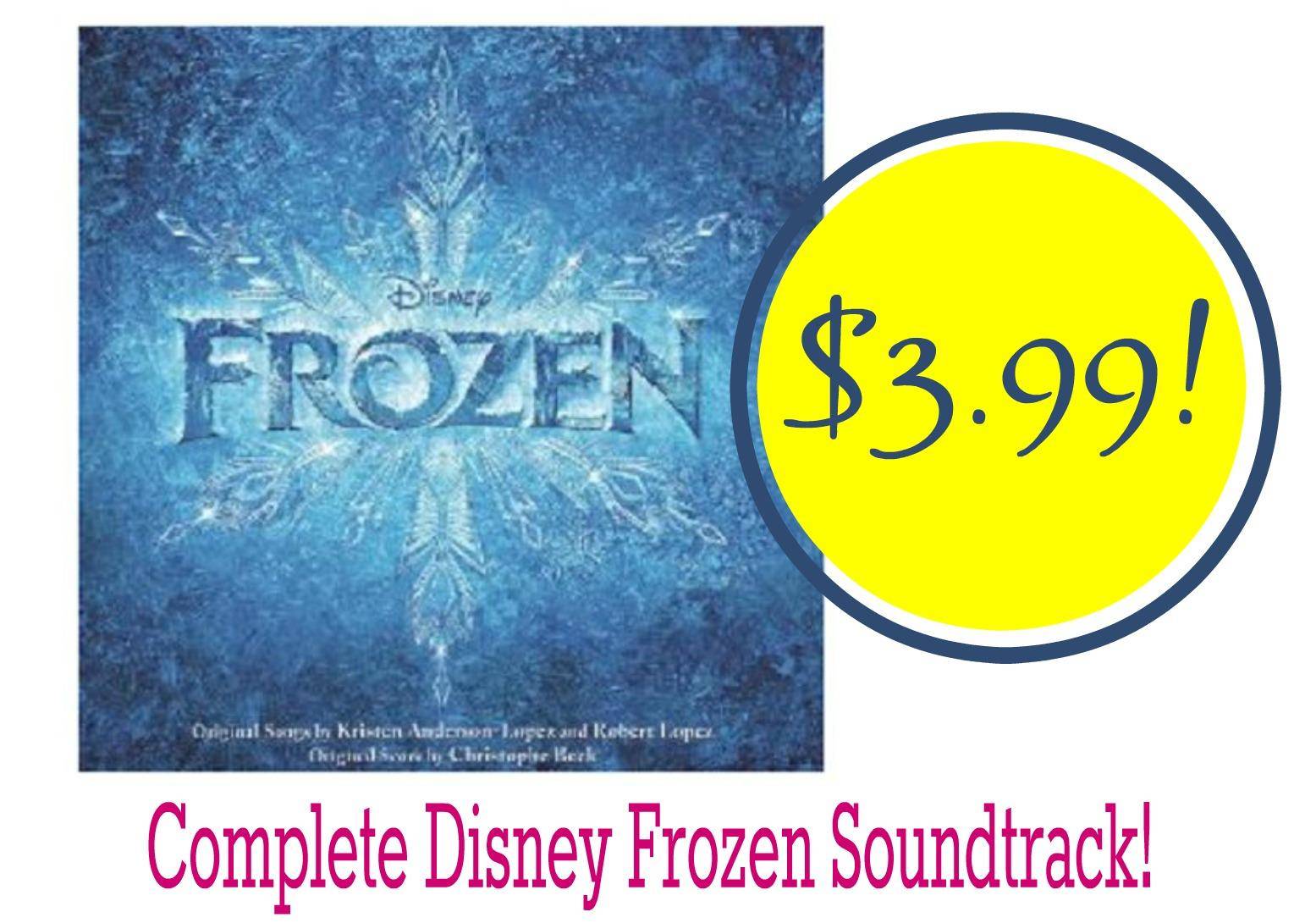 Frozen Soundtrack only $3.99 Today on Amazon!