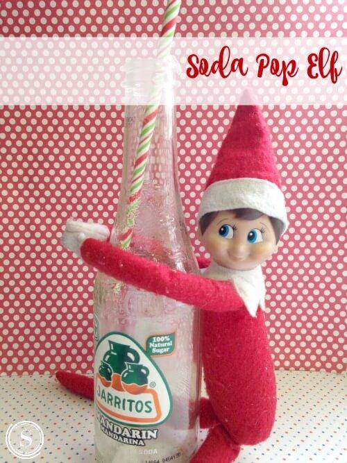 Elf on the Shelf Idea: Soda Pop Elf! Creative Poses, Crafts, and Activities to create Christmas Memories with your kids!