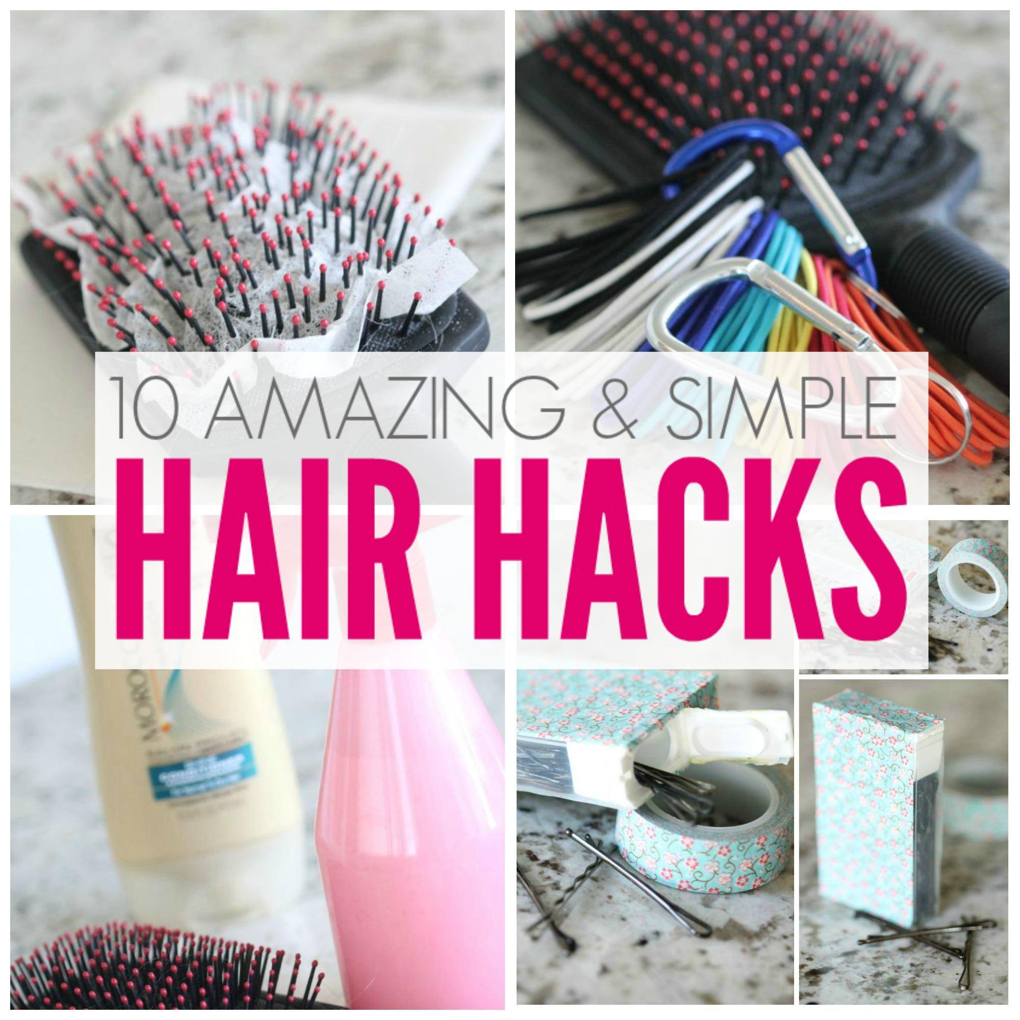 Amazing Simple Hair Hacks