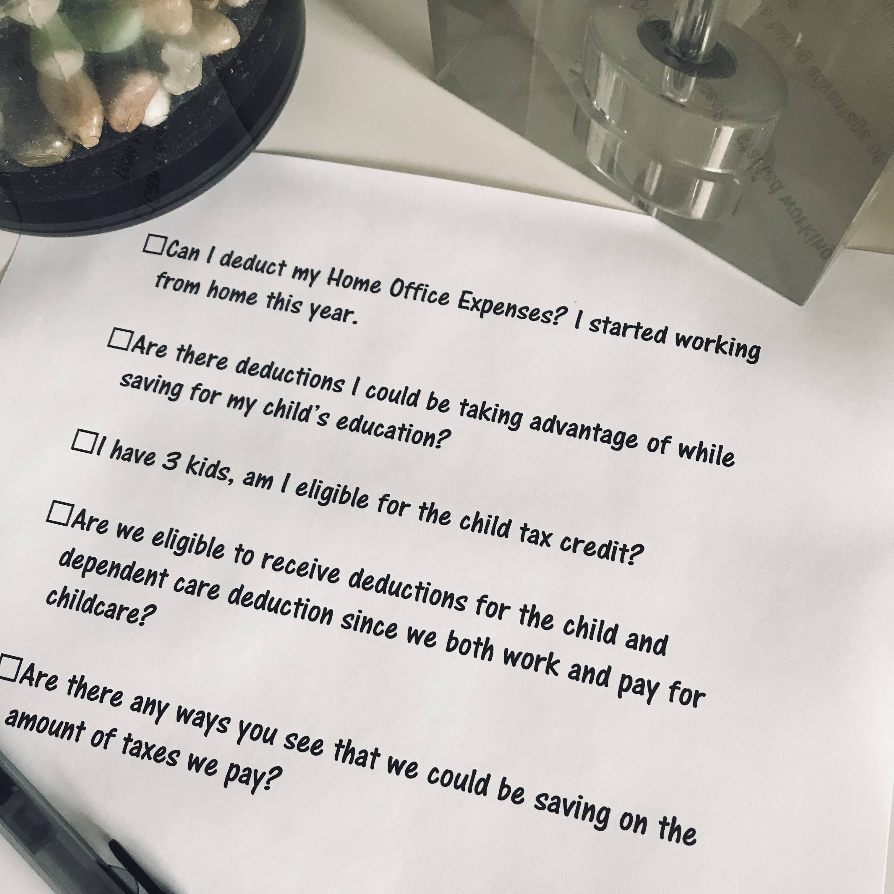 Make a List of Questions for your Tax Advisor