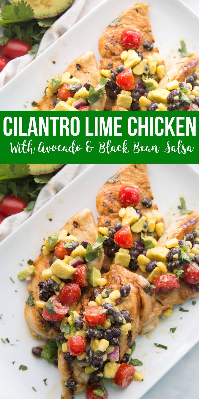 Cilantro lime chicken with avocado and black bean salsa is so easy to make and bursting with vibrant flavors. Juicy chicken with tons of flavor. #chicken #marinade #cilantro #lime #avocadosalsa #easy _cilantro lime chicken
