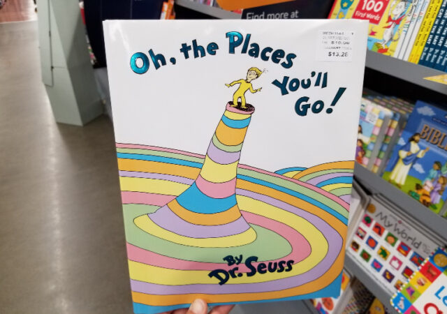 Oh the Places you will go