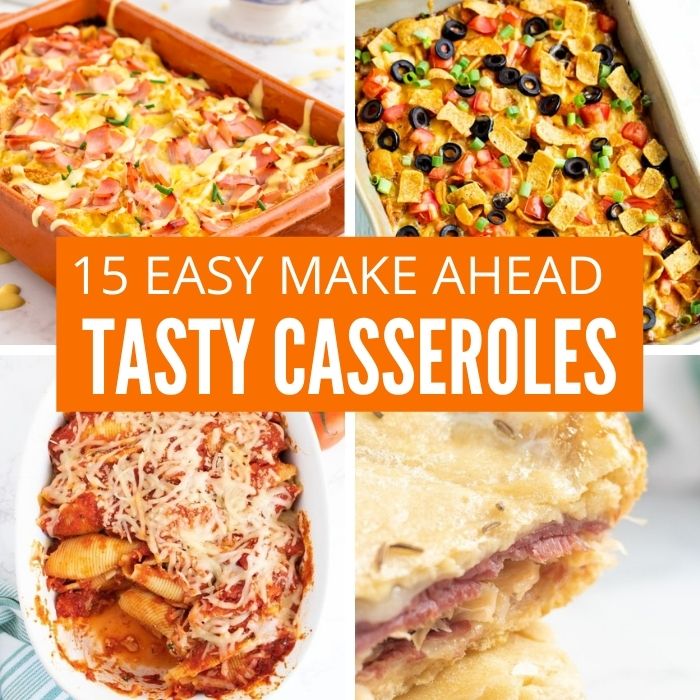 15 Easy Make Ahead Casseroles - Passion For Savings