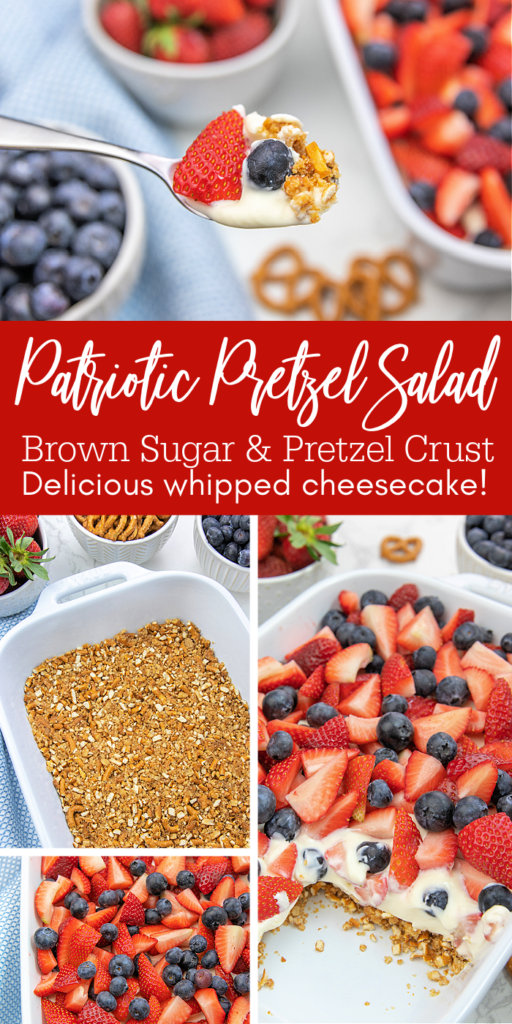 Patriotic Pretzel Salad combines a salty sweet brown sugar crust with creamy whipped cheesecake and topped with strawberries and blueberries! ! Easy 4th of July side! patriotic pretzel salad step by step photos pinterest image with a red background and white letters