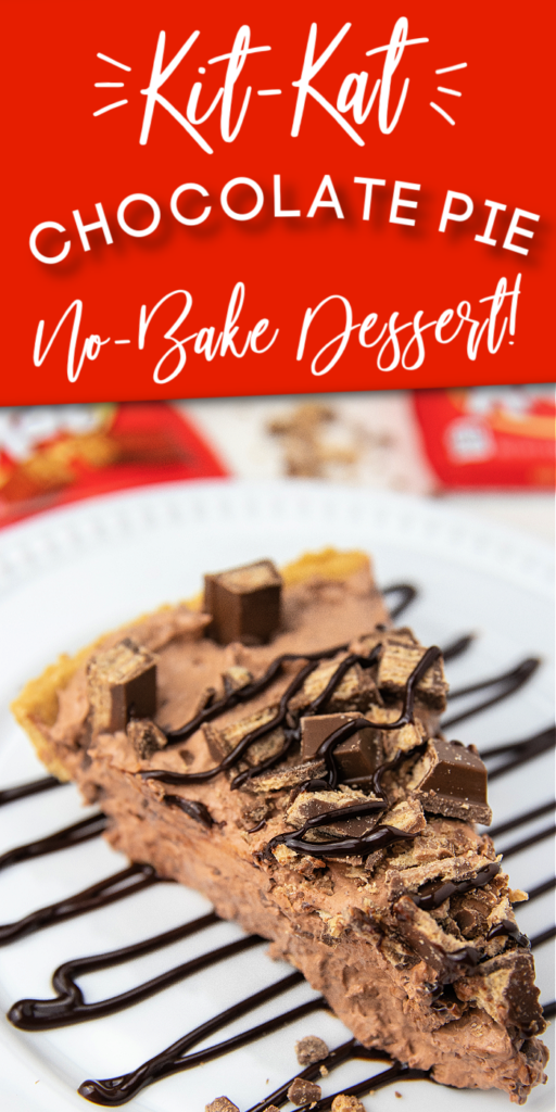 a pinterest image for kit kat chocolate pie with white writing no bake dessert