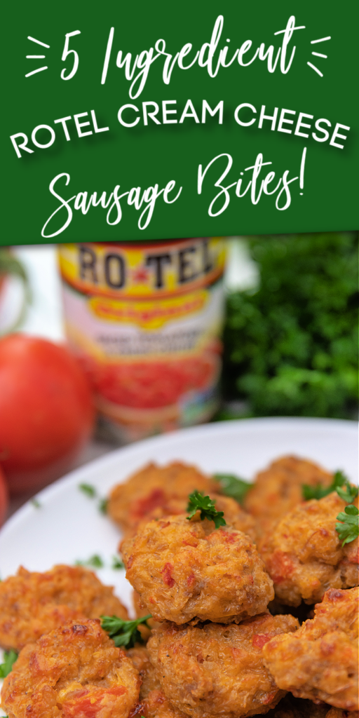 Rotel Cream Cheese Sausage Bites 