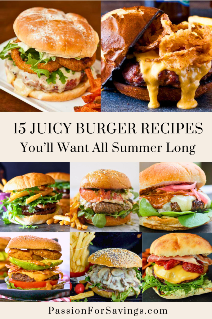 15 amazing burger recipes for the grill for summer parties updated 2025